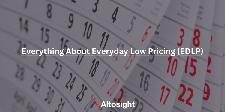  Everyday Low Pricing (EDLP) Strategy: Pros & Cons (with examples)